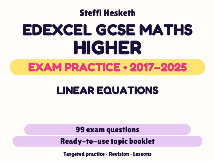 Edexcel GCSE Maths Higher: Linear equations Exam Questions | 2017-2025