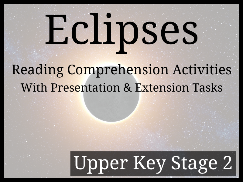 Eclipses Reading Comprehension Activities | Year 5 & Year 6 | UKS2
