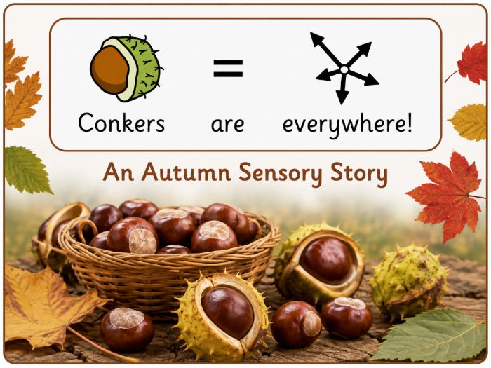 Conkers Are Everywhere Sensory Story