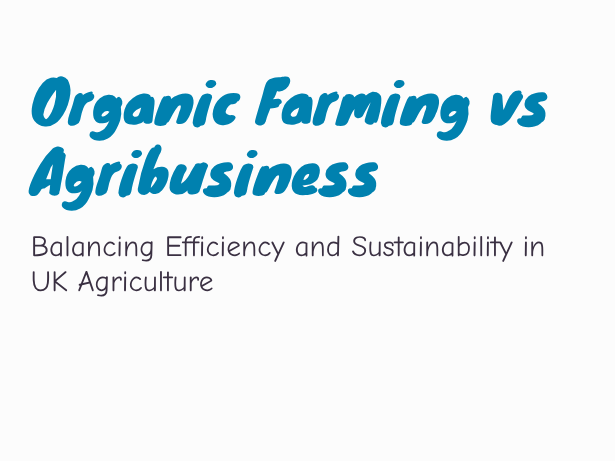 Organic Farming vs Agribusiness