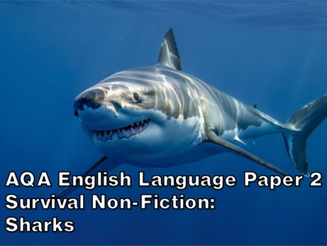 AQA English Language Paper 2 - Survival Non-Fiction: Sharks