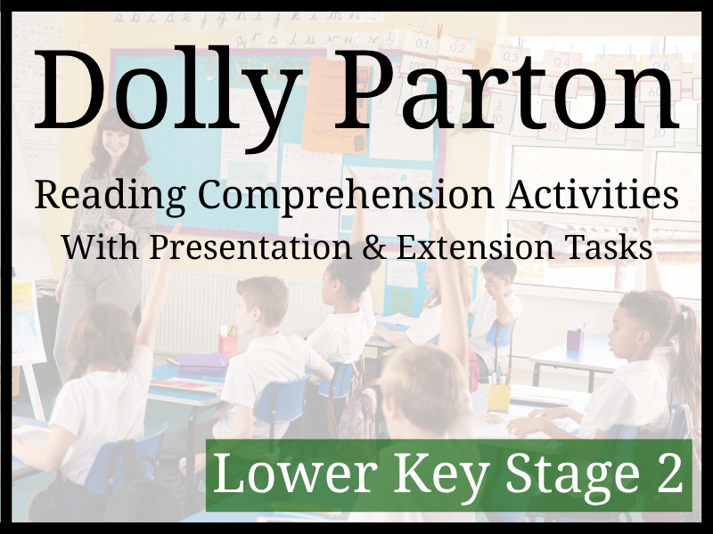 Dolly Parton Reading Comprehension Activities | Year 3 & Year 4 | LKS2