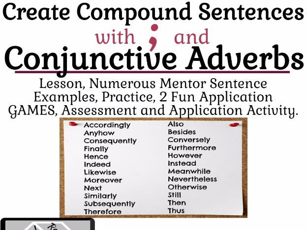 Semicolons and Conjunctive Adverbs Lesson, Practice, Games, and Assessment