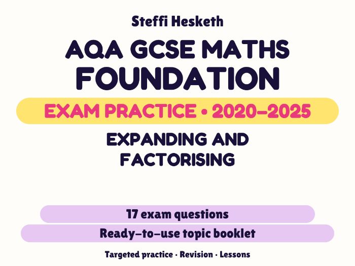 AQA GCSE Maths Foundation: Expanding and factorising Exam Questions | 2020-2025