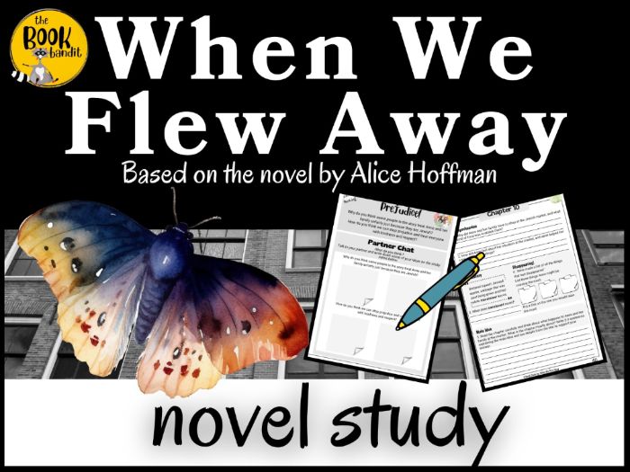 WHEN WE FLEW AWAY based on the book by Alice Hoffman NOVEL STUDY