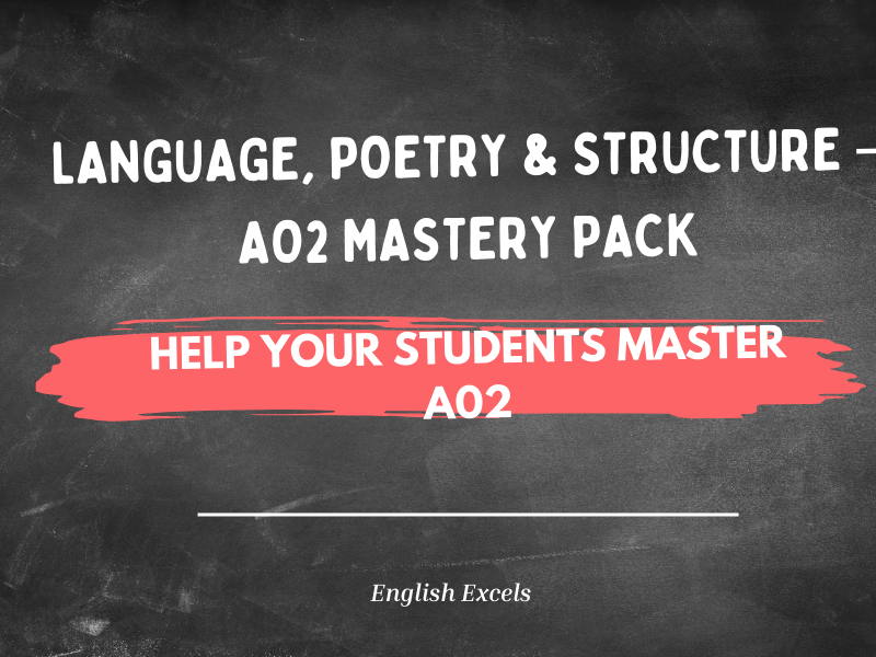 Language, Poetry & Structure – AO2 Mastery Pack
