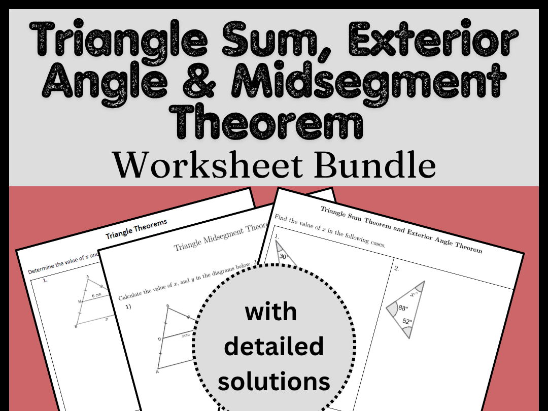 Triangle Sum, Exterior Angle & Midsegment Theorem Worksheet Bundle