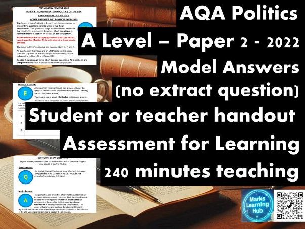 AQA A Level Politics Model Answers - Full Papers - Paper 2 - 2022 - Student/Teacher Handout