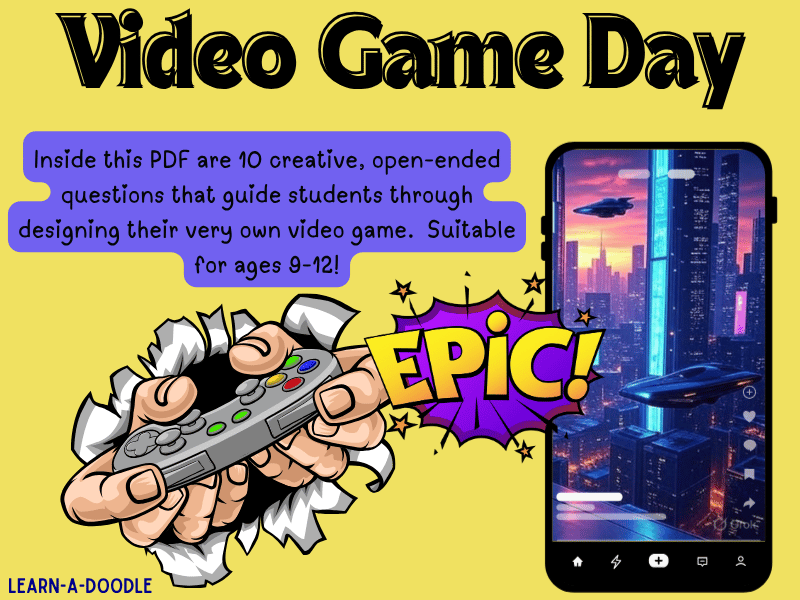 Design a Game! Epic Questions for Kids on Video Game Day, September 12th
