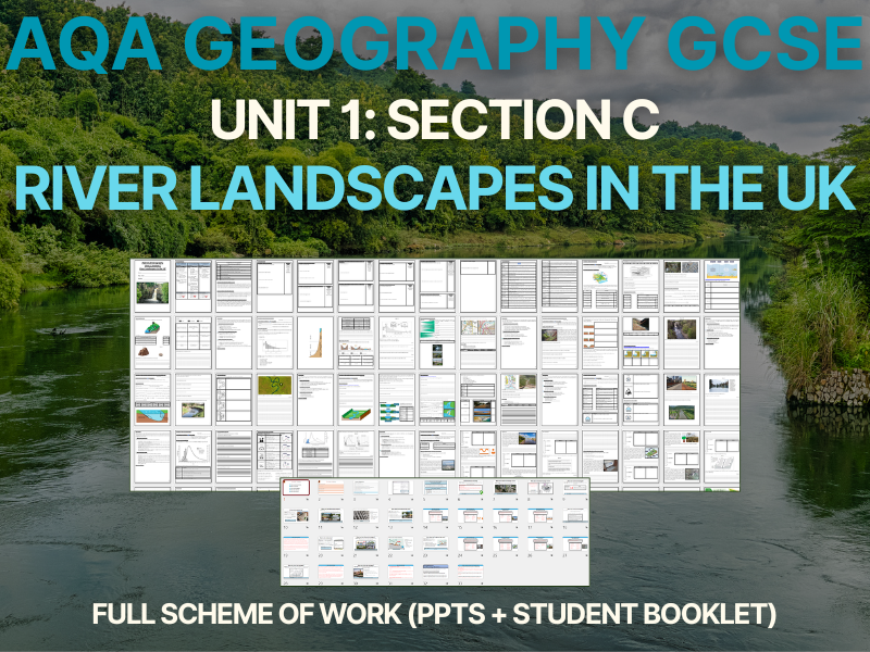 AQA GCSE Geography: River Landscapes in the UK (Scheme of Work)