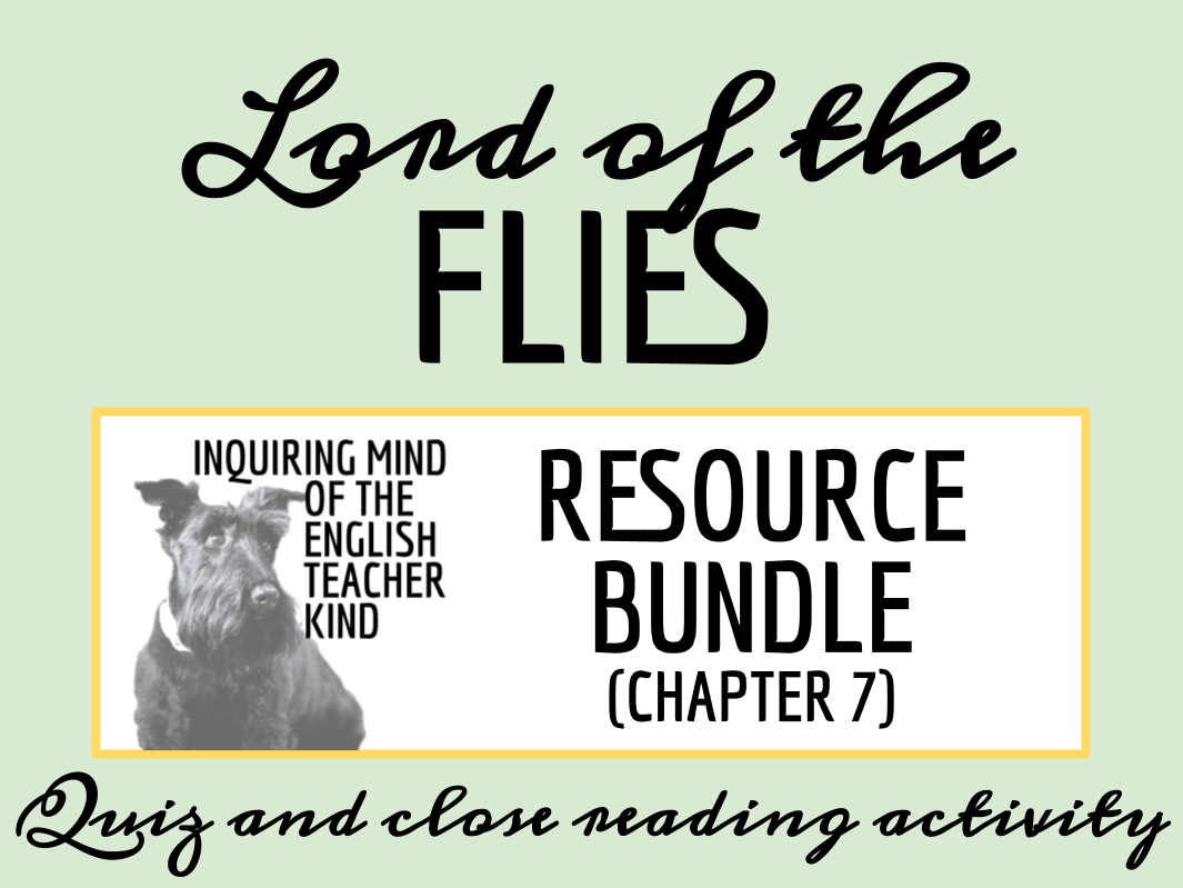 Lord Of The Flies Chapter 7 Quiz And Close Reading Bundle Teaching