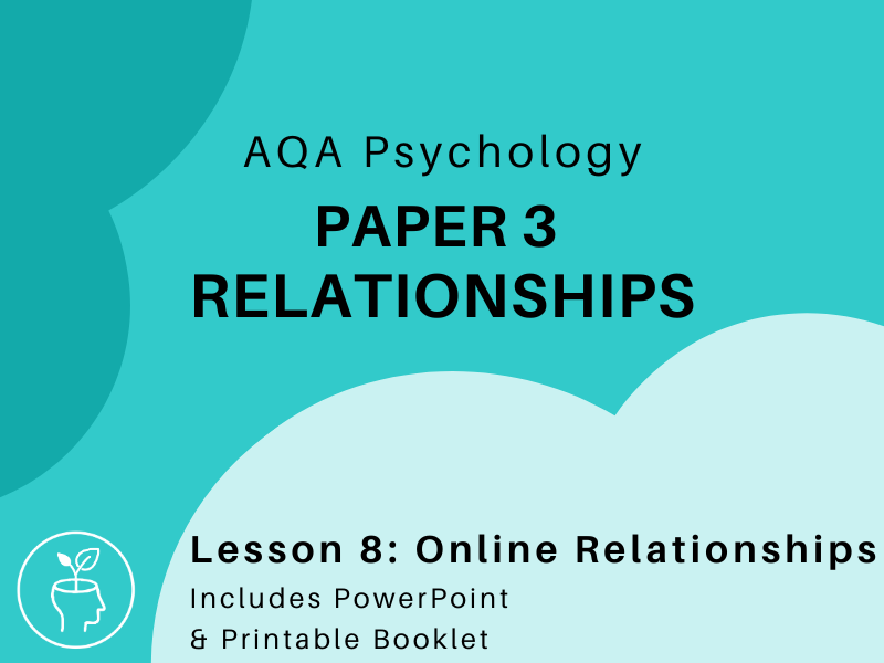 AQA Psychology (A-Level) - Relationships - Online Relationship [updated 2025 specification]