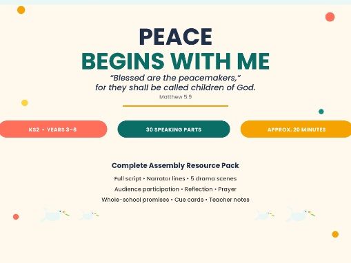 Peace Begins With Me — International Day of Peace Assembly (KS2, Years 3–6) A ready-to-perform, 20-