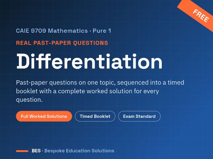 Differentiation Skill-Building Workbook (Worked Examples + Practice) | CAIE 9709 Pure 1