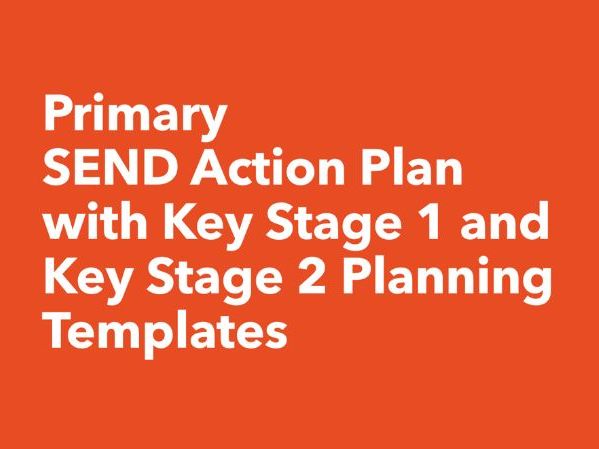 Primary SEND Action Plan with KS1 and KS2 Action Planning Templates