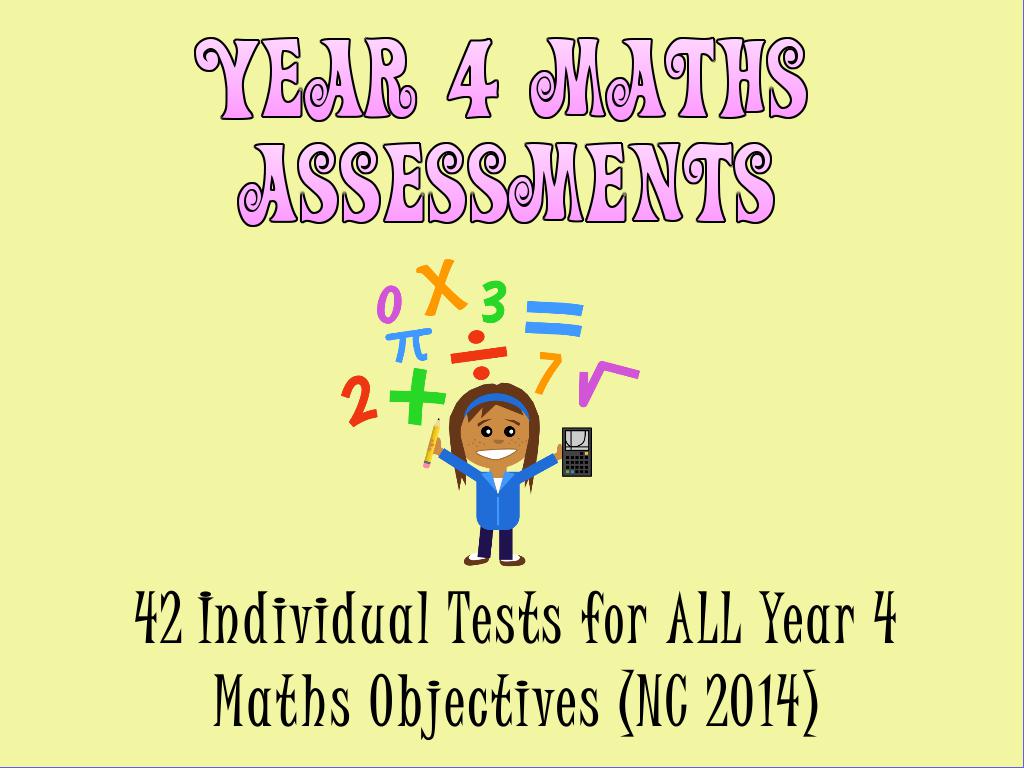 Year 4 Maths Assessments and Tracking - 42 individual tests for all Year 4 objectives (NC 2014)