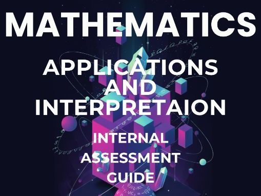 IBDP Mathematics AI - Complete Assessment Guide Series - Paper 1, 2 and 3 Revision Guides + IA Guide