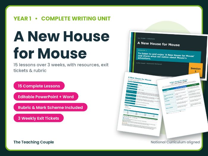 A New House for Mouse | Year 1 English Unit | 15 Complete Lessons + Resources + Marking Scheme