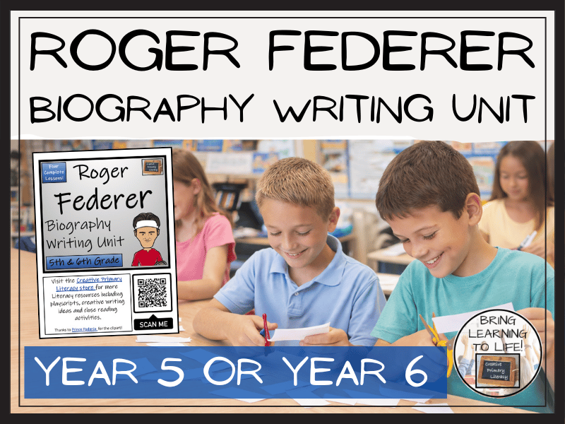 Roger Federer Biography Writing Unit | Year 5 or Year 6