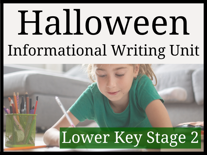 Halloween Informational Writing Unit | Year 3 & Year 4 | LKS2