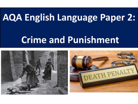 AQA English Language Paper 2: Crime and Punishment