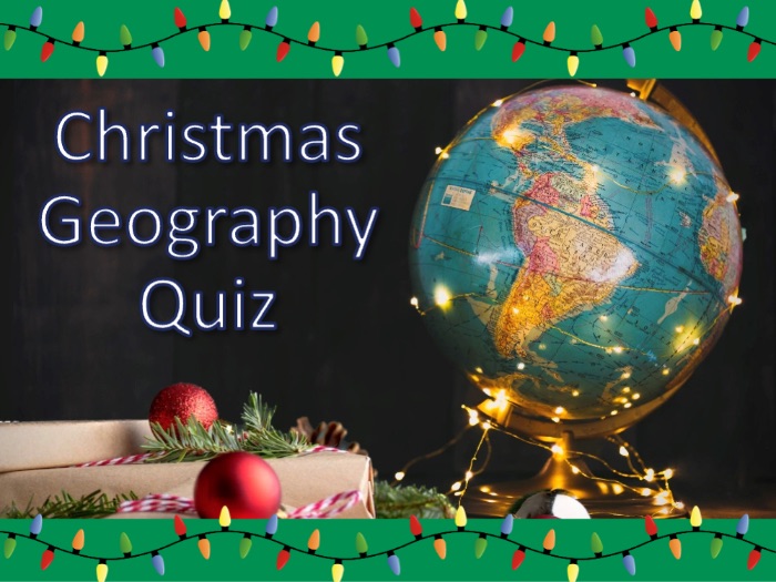 Christmas Geography Quiz – 50 Questions  | End-of-Term Fun