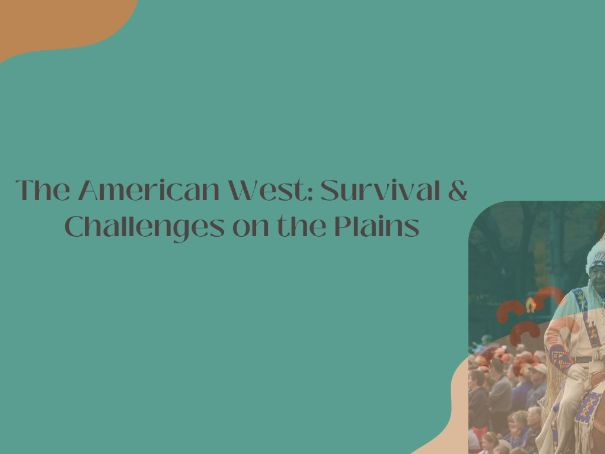 Survival & Struggle of the Plains Indians