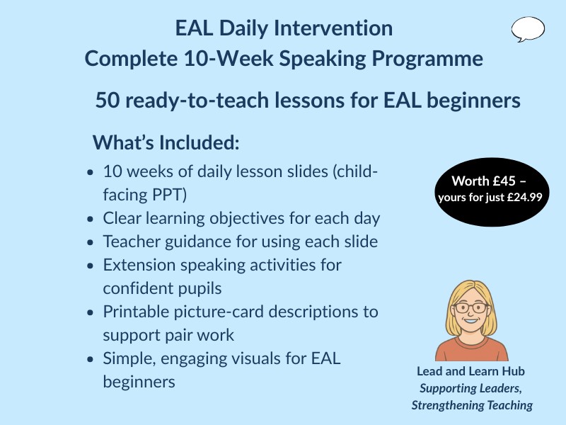 A complete 10-week EAL/speaking intervention for new-to-English pupil