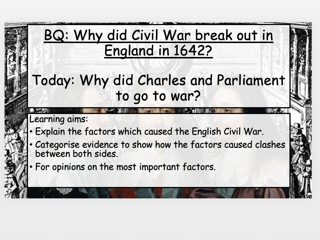 Why did civl war break out in England, 1642?