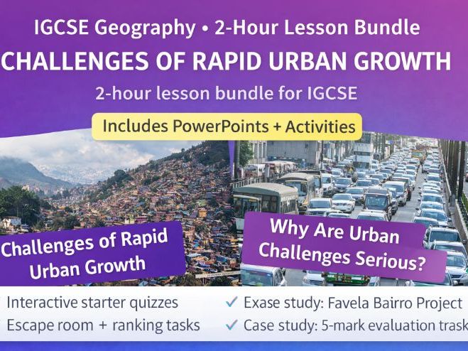 IGCSE Geography - Topic 7 - Urban Challenges (First exams 2027)