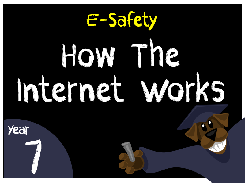 E-Safety - How The Internet Works