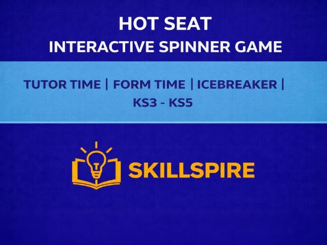 Hot Seat Interactive Spinner Game | Tutor Time | Form Time | Icebreaker | KS3 -KS5
