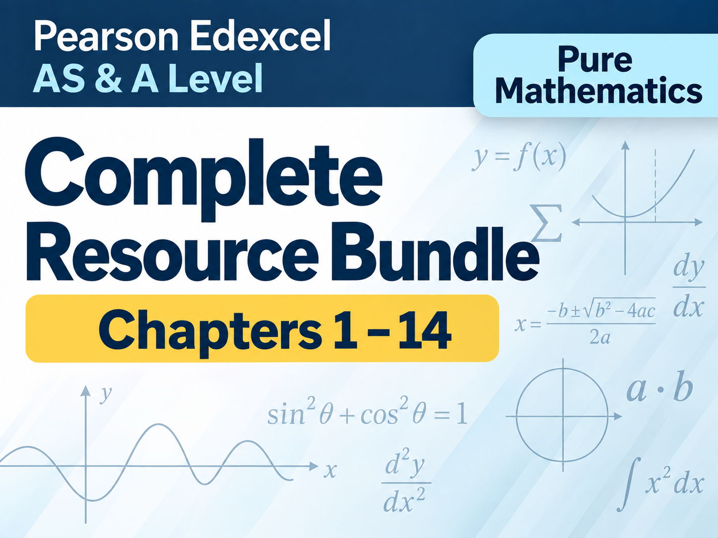 Full Pearson Edexcel Pure Mathematics AS (Year 1)/A Level Resource Bundle | Chapters 1–14