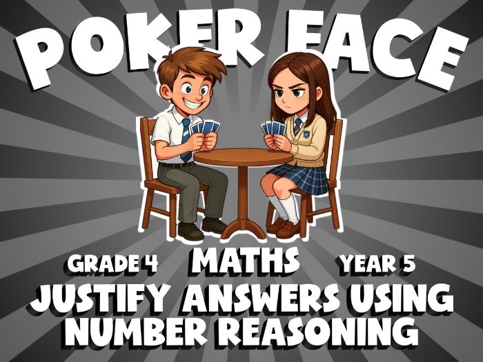 Justify Answers Using Number Reasoning POKER FACE Maths Game | No-Prep Year 5 Review Activity