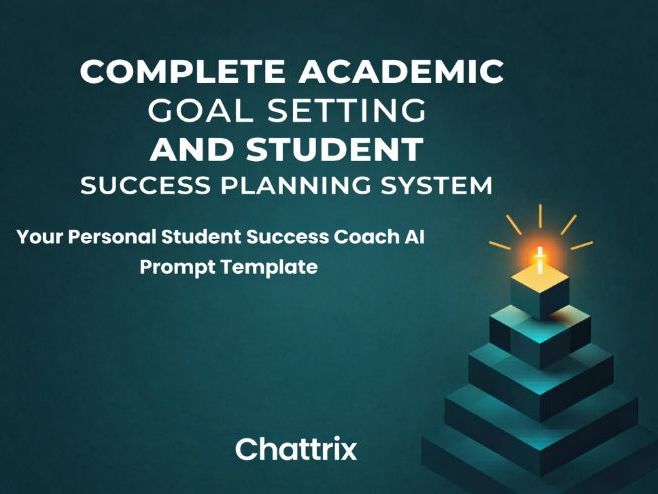 Complete Academic Goal Setting and Student Success Planning System AI Prompt Template