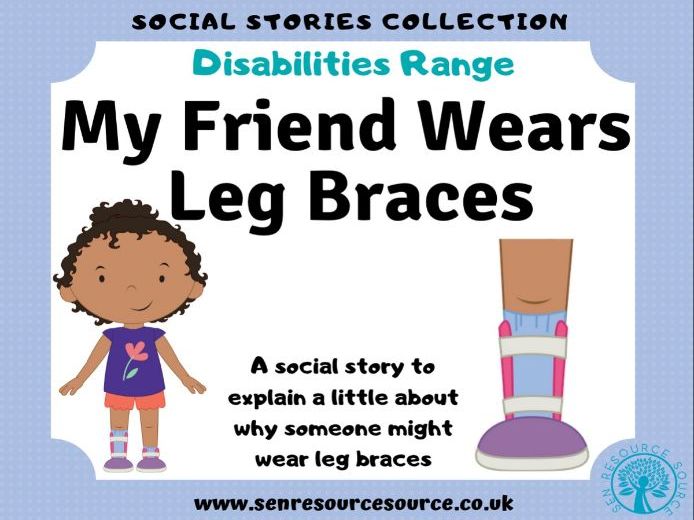 My Friend Wears Leg Braces Social Story Teaching Resources