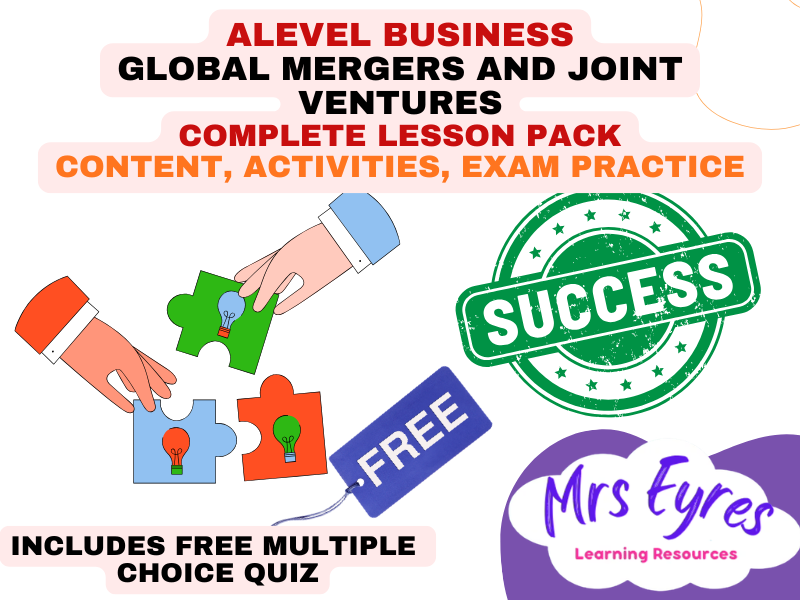 A Level Business 4.2.4 Global Mergers and Joint Ventures Lesson Pack and Free MCQ Quiz