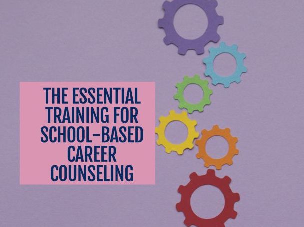 The Essential Training for School-Based Career Counseling