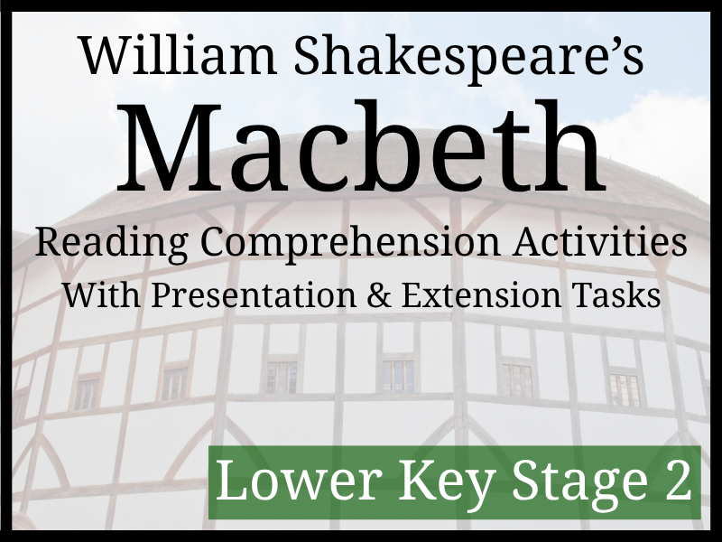 Macbeth Reading Comprehension Activities | Year 3 & Year 4 | LKS2