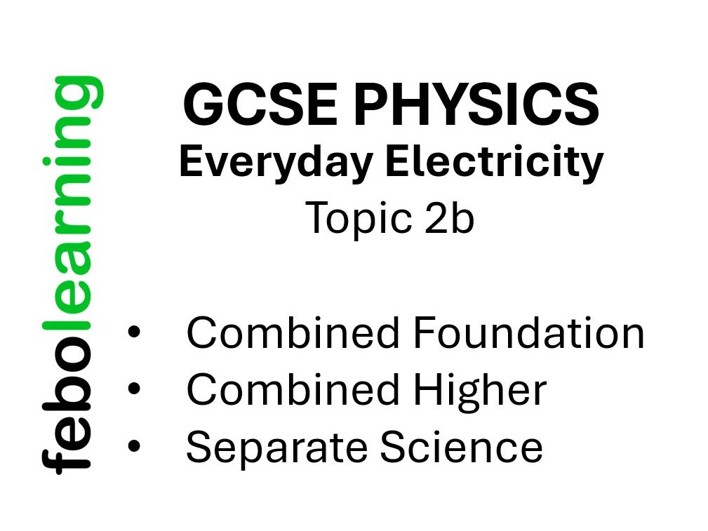 GCSE Physics Everyday Electricity TOPIC 2b
