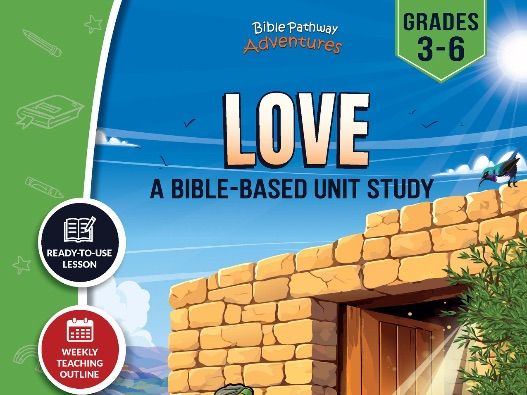 Unit Study | Love: Fruit of the Spirit (Grades 3-6)