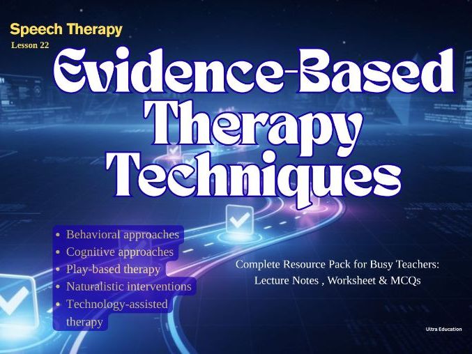 Evidence-Based Speech Therapy Techniques