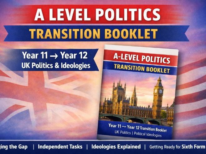 A Level Politics Transition Booklet  Year 11 to Year 12 (Edexcel)