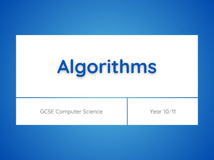 GCSE Computer Science Algorithms Complete Unit