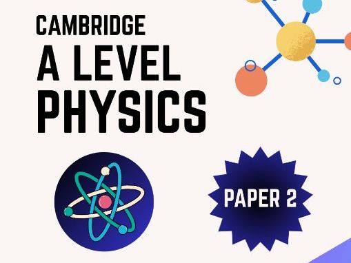 CIE A level Physics Paper 2 Master Revision Guide I Full Analysis of Past Papers 2018 - 2025
