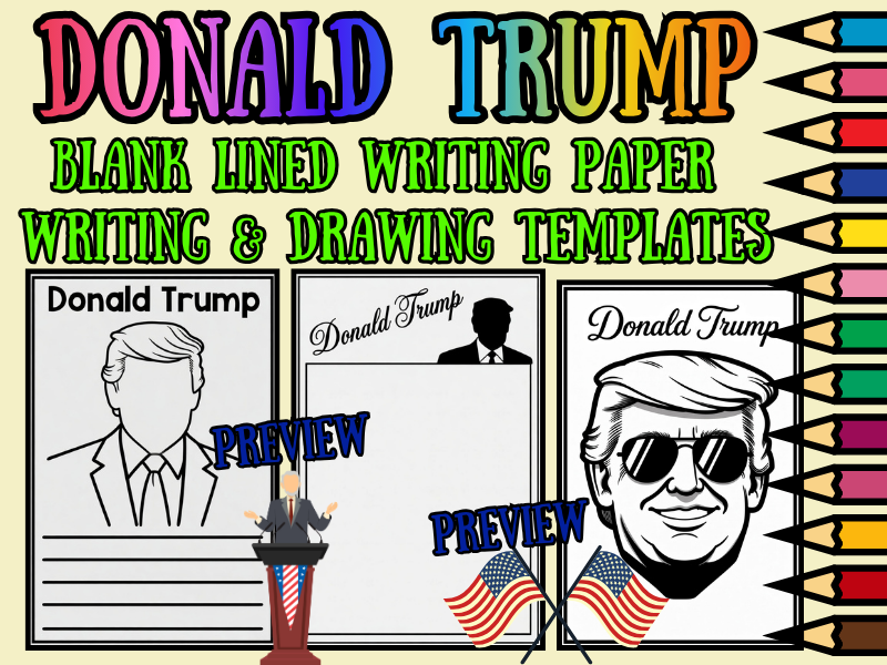 Donald Trump Coloring Pages & Blank Lined Writing Paper Templates NO PREP Pack