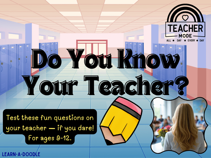 Think You Know Your Teacher? Try These Fun Questions for Kids!