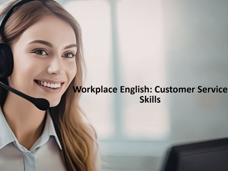 Workplace English: Customer Service Skills