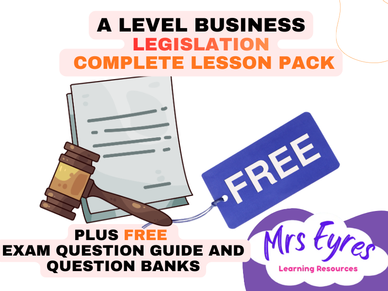 A Level Business Legislation Lesson  Complete Lesson PowerPoint + FREE Exam Writing Guide + MCQ Quiz