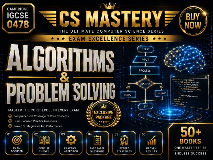 Cambridge IGCSE 0478 Algorithms & Problem Solving | Exam Excellence Series